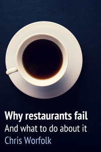 Why Restaurants Fail - And What To Do About It